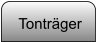 Tontrger